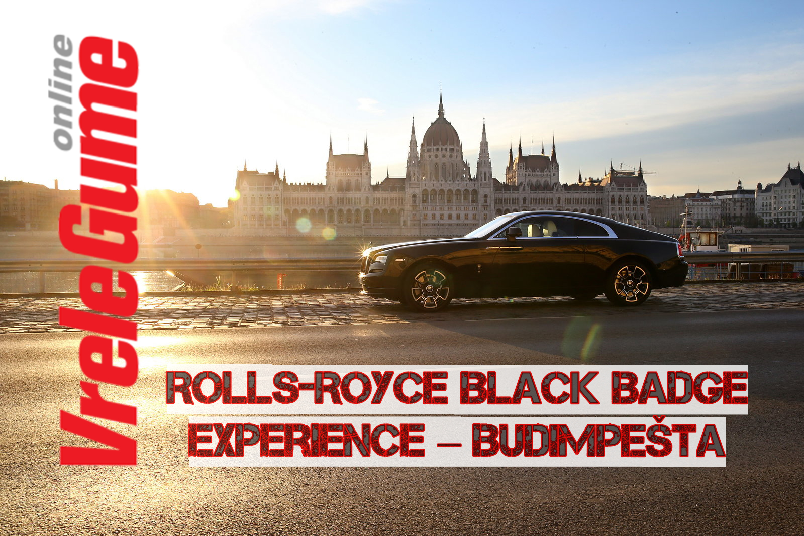 Rolls-Royce Black Badge Experience – Budimpešta